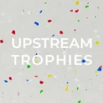 Upstream Trophies